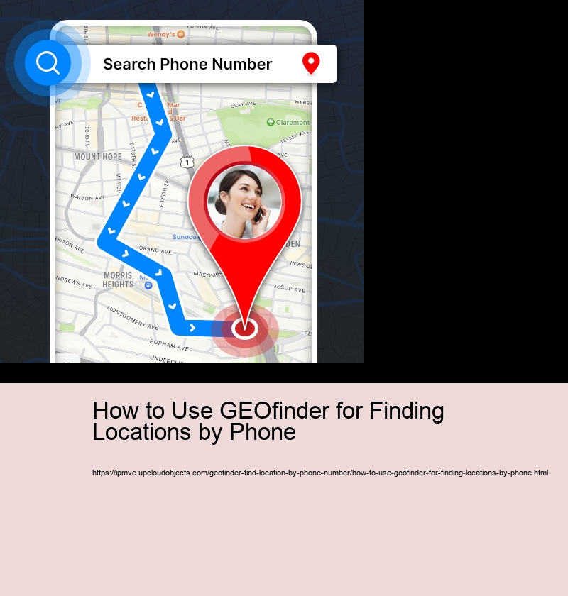 How to Use GEOfinder for Finding Locations by Phone